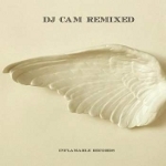 DJ Cam 『Remixed』