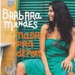 Barbara Mendes 『Nada Pra Depois』