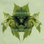 Grand Union 『Through The Green Fuse』