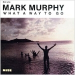 Mark Murphy 『What A Way To Go』