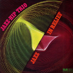 Jazz-Hip Trio 『Jazz In Relief』