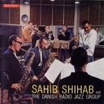 Sahib Shihab 『Sahib Shihab and the Danish Radio Jazz Group』