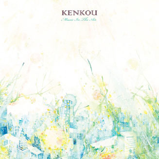 KENKOU|Music In The Air 03