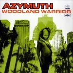 Azymuth 『Woodland Warrior』