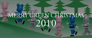 MERRY GREEN CHRISTMAS 2010｜メリー グリーン クリスマス 2010