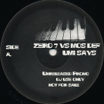 Zero 7 Vs Mos Def 「Umi Says (Unreleased Promo)」